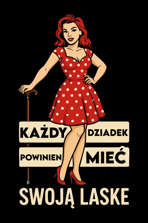 Kubek dla dziadka – Każdy dziadek powinien mieć swoją laskę - grafika