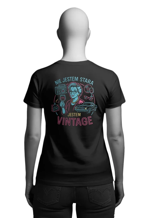 Koszulka dla babci - „Nie jestem stara – jestem vintage”- damska tył