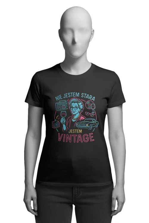 Koszulka dla babci - „Nie jestem stara – jestem vintage” -  damska przód