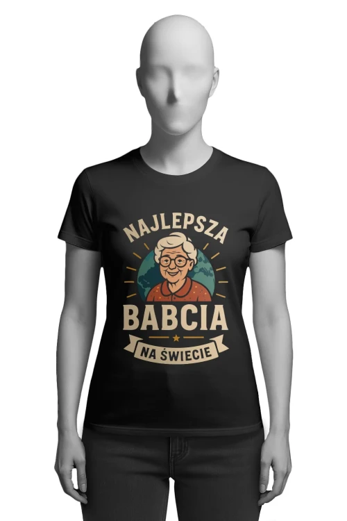 Koszulka dla babci - „Najlepsza Babcia na świecie” - damska przód