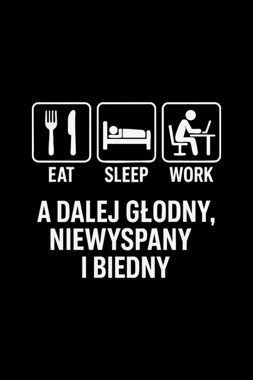 Koszulka do pracy -Eat. Sleep. Work. - grafika