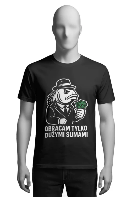 Koszulka dla wędkarza - obracam tylko dużymi sumami - męska przód