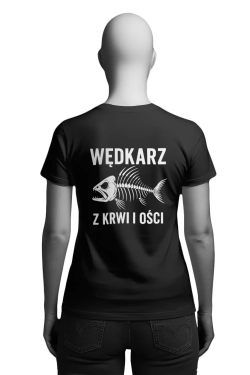 Koszulka dla wędkarza - wędkarz z krwi i ości - damska tył