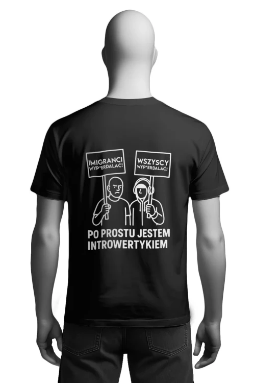 Koszulka kontrowersyjna - jestem introwertykiem - imigranci - męska tył