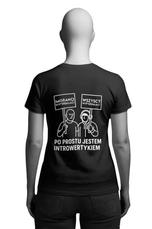 Koszulka kontrowersyjna - jestem introwertykiem - imigranci - damska tył