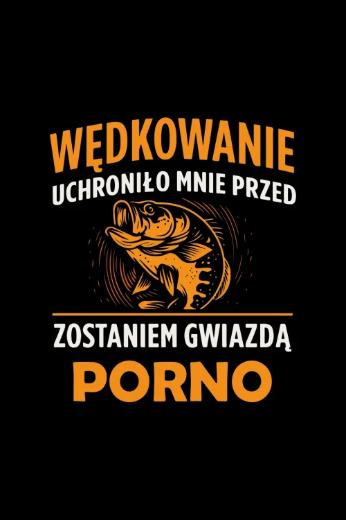 Kubek dla wędkarza - Wędkarstwo uratowało mnie przed zostaniem gwiazdą porno - grafika