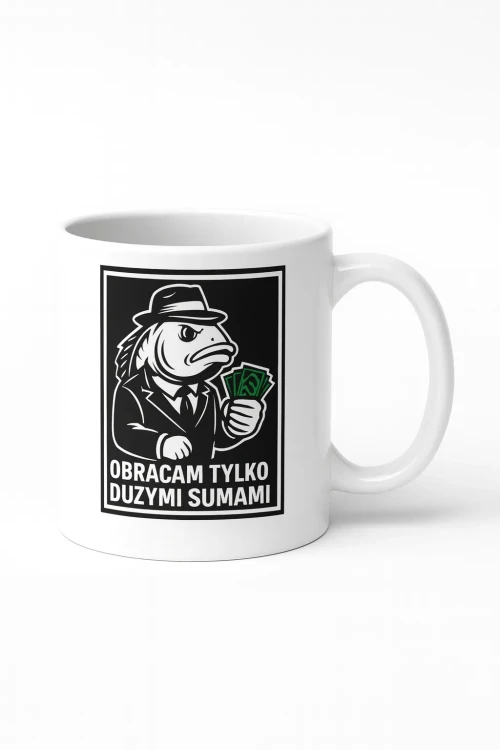 Kubek dla wędkarza - obracam tylko dużymi sumami - wędkarski boss finansów